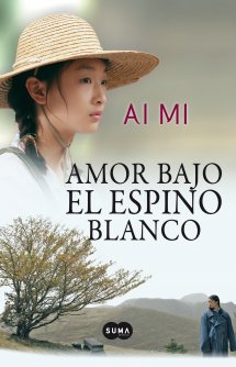 Amor bajo el espino blanco, de Ai Mi