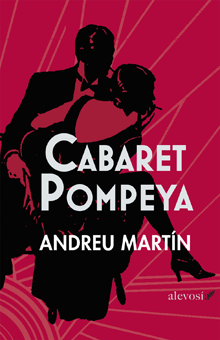 Cabaret Pompeya, de Andreu Martín