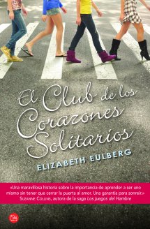 El club de los corazones solitarios, de Elizabeth Eulberg