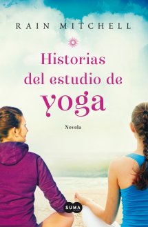 Historias del estudio de yoga, de Rain Mitchell