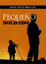 Pequeño soldado, de Paula Reyes Morillas