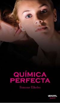 Química perfecta, de Simone Elkeles