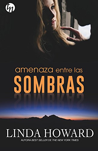 Amenaza entre las sombras, de Linda Howard - En mil Batallas