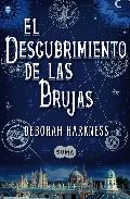 El descubrimiento de las brujas, de Deborah Harkness