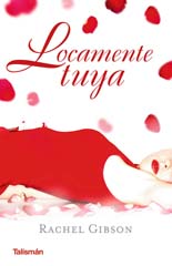 Locamente tuya, de Rachel Gibson