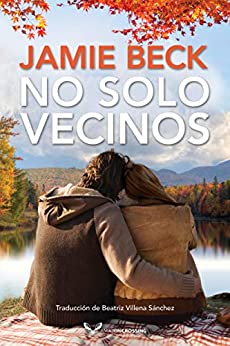 No solo vecinos, de Jamie Beck