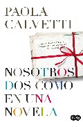 Nosotros dos como en una novela, de Paola Calvetti