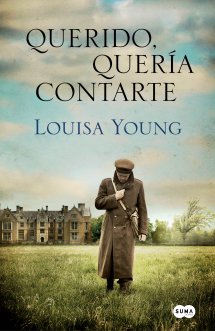 Querido, quería contarte, de Louisa Young