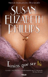 Tenías que ser tú, de Susan Elizabeth Phillips