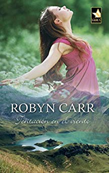 Tentación en el viento, de Robyn Carr - En Mil Batallas