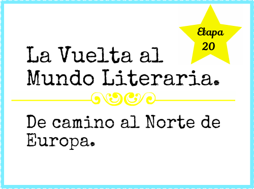 La Vuelta al Mundo Literaria, etapa 20. De camino al Norte de Europa.