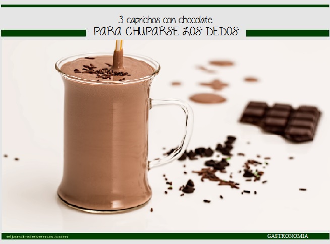 3 caprichos con chocolate para chuparse los dedos