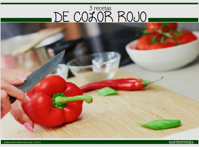 3 recetas de color rojo - el jardín de Venus