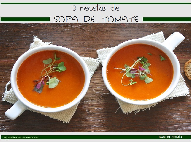 3 recetas de sopa de tomate