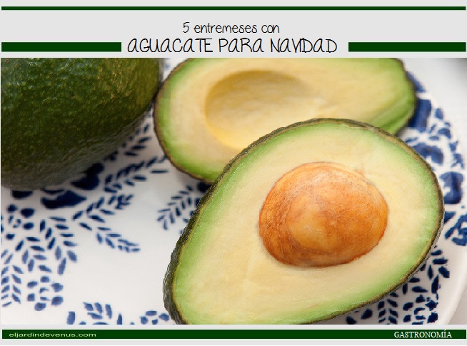 5 entremeses con aguacate para Navidad