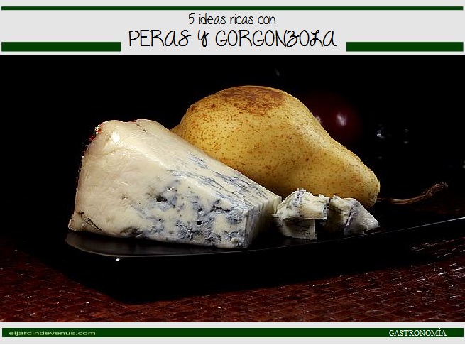 5 ideas ricas con pera y gorgonzola