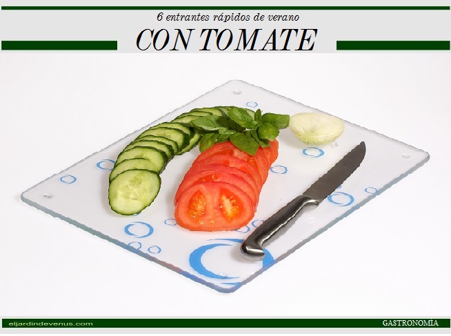 6 entrantes rápidos de verano con tomate