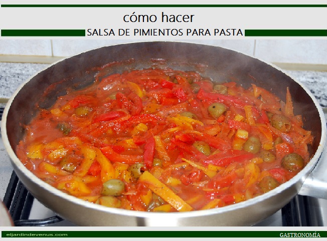 Cómo hacer salsa de pimientos para pasta - El Jardín de Venus