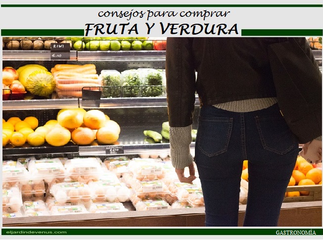 Consejos para comprar fruta y verdura - El Jardín de Venus