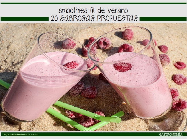 Smoothies fit de verano, 20 deliciosas propuestas