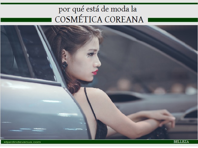 Por qué está de moda la cosmética coreana - El Jardín de Venus