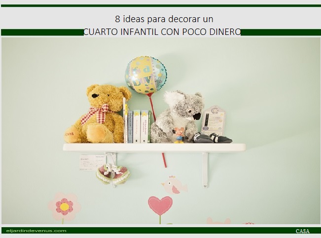 8 ideas para decorar un cuarto infantil con poco dinero  - El Jardín de Venus