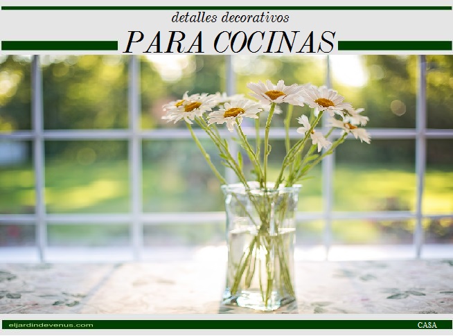 Detalles decorativos para cocinas - El Jardín de Venus