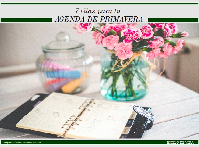 7 citas para tu agenda de primavera