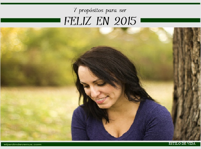 7 propósitos para ser feliz en 2015