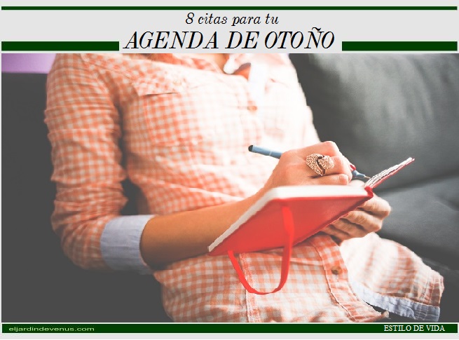 8 citas para tu agenda de otoño