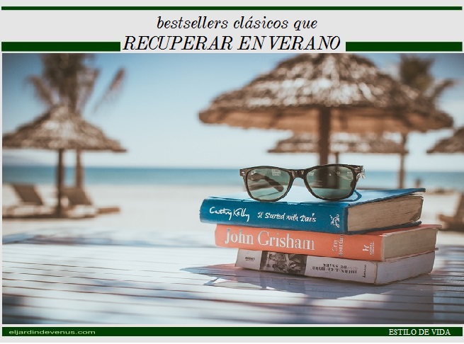 Best sellers clásicos que recuperar en verano - El Jardín de Venus