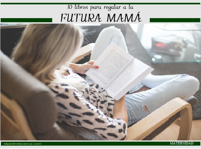 10 libros para regalar a la futura mamá