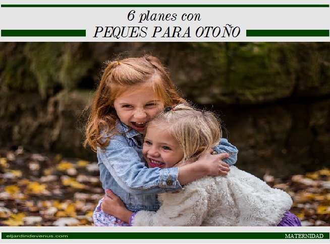 6 planes con peques para otoño - El Jardín de Venus