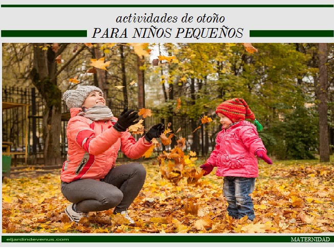 Actividades de otoño para niños pequeños - El Jardín de Venus