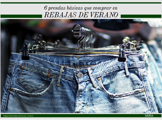 6 prendas básicas que comprar en rebajas de verano - El Jardín de Venus