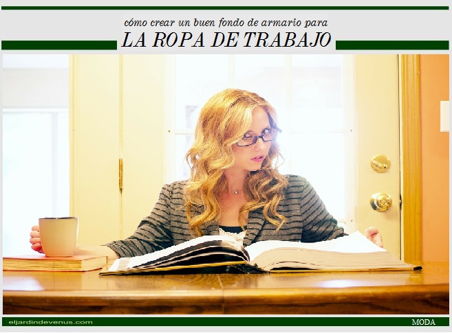 Cómo crear un buen fondo de armario para tu ropa de trabajo