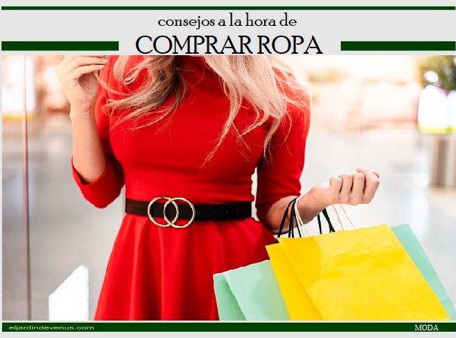 Consejos a la hora de comprar ropa - El Jardín de Venus