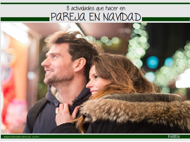 5 actividades que hacer en pareja en Navidad