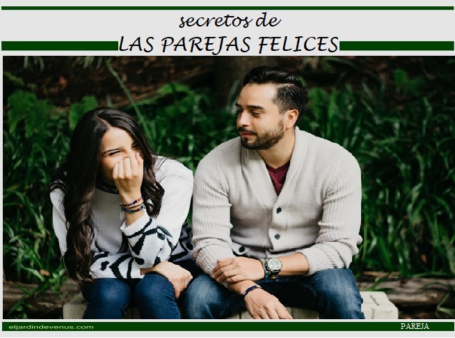 Secretos de las parejas felices - El Jardín de Venus