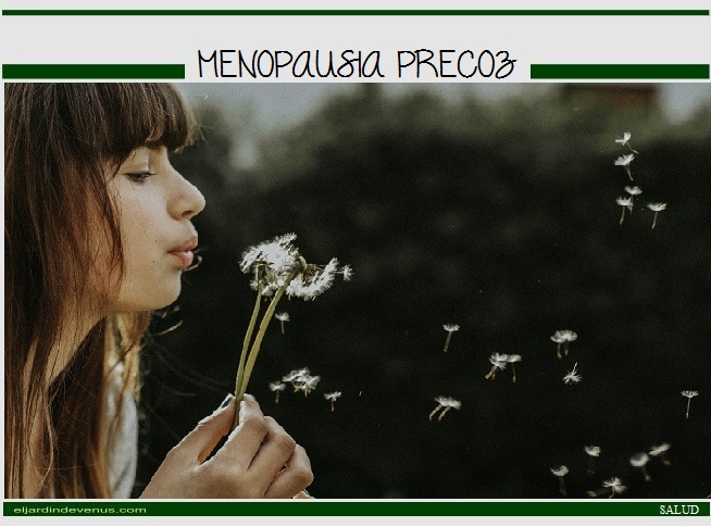 Menopausia precoz - El Jardín de Venus