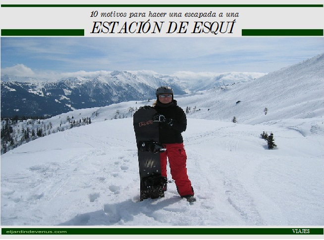 10 motivos para hacer una escapada a una estación de esquí