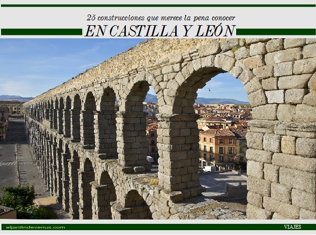 25 construcciones que merece la pena conocer en Castilla y León