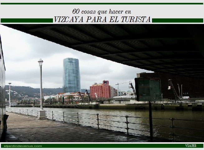 60 cosas que hacer en Vizcaya para turistas
