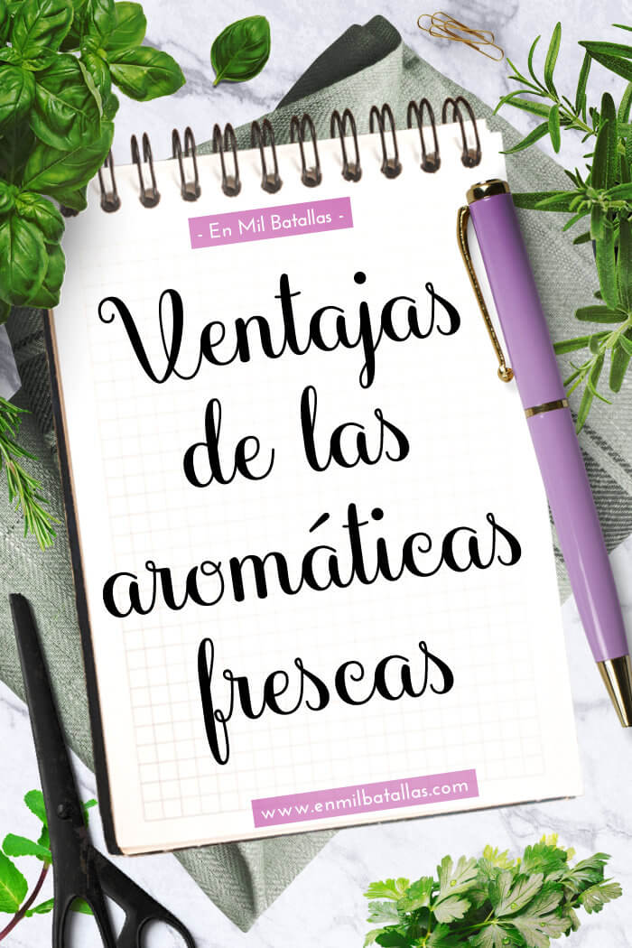 Ventajas de las aromáticas frescas