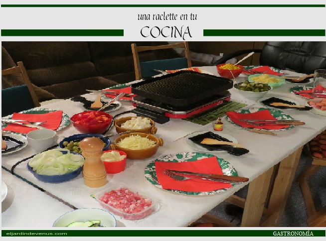 Una raclette en tu cocina - El Jardín de Venus